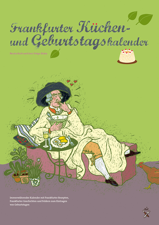 Frankfurter Küchen- und Geburtstagskalender, Illustration, Gestaltung und Publikation