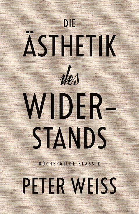 Cover zu „Ästhetik des Wiederstands“ von Peter Weiss, Büchergilde Gutenberg / 2016