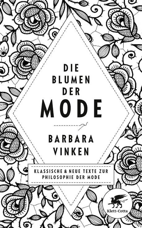Cover zu „Die Blumen der Mode“ von Barbara Linken, Klett Cotta Verlag / 2016