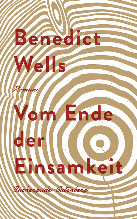 Cover zu „Vom Ende der Einsamkeit“ von Benedict Wells, Büchergilde Gutenberg / 2016