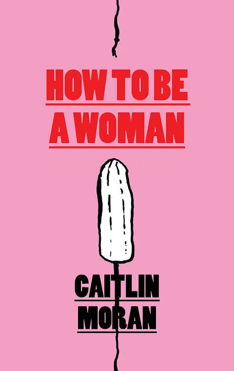 „How to be a woman“, Caitlin Moran