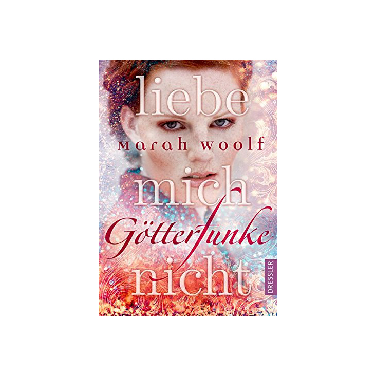 Götterfunke – Fiction YA – Spiegel Bestseller – Dressler Verlag