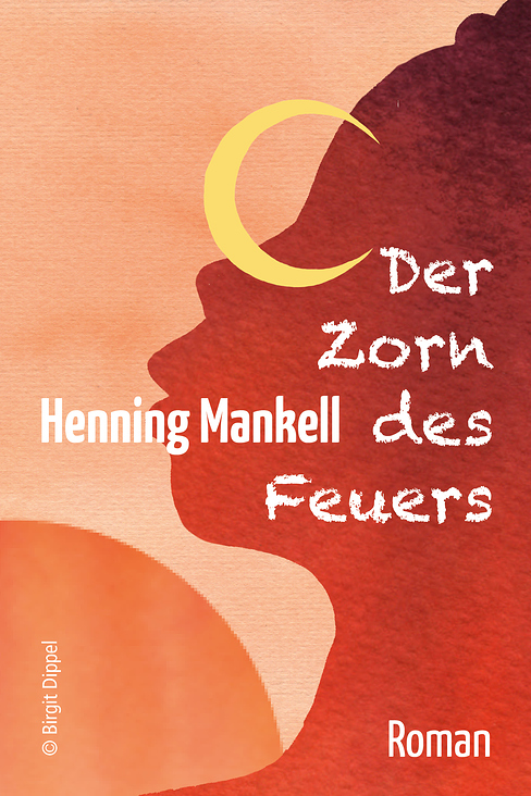 Zorn des Feuers / Henning Mankell