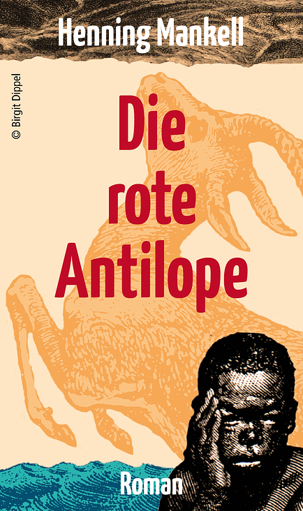 Die rote Antilope / Henning Mankell
