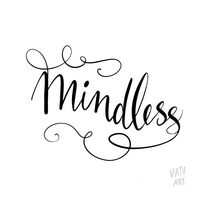 Handlettering „Mindless“