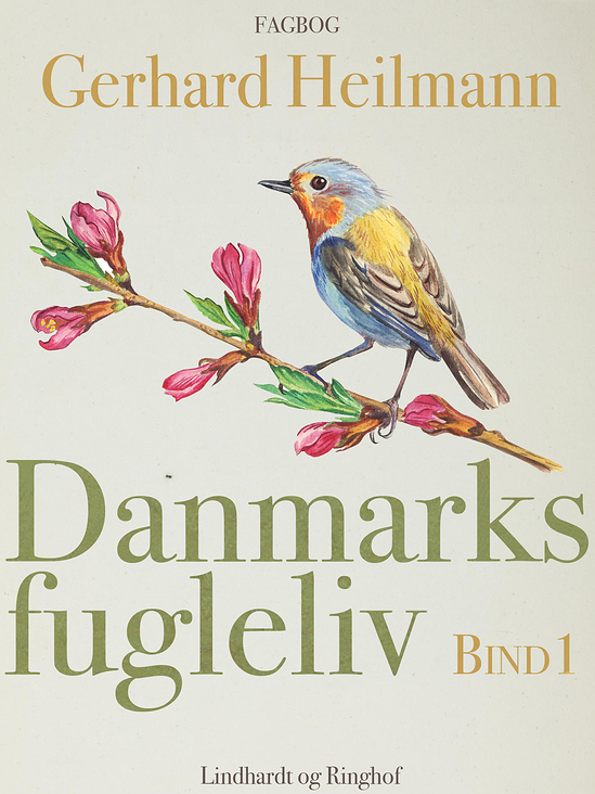 Danmarks fugleliv – Bind 1 – Gerhard Heilmann