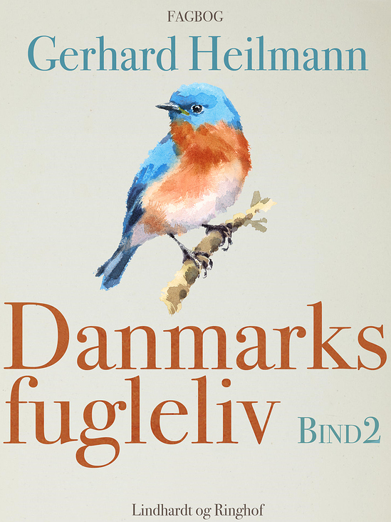 Danmarks fugleliv – Bind 2 – Gerhard Heilmann