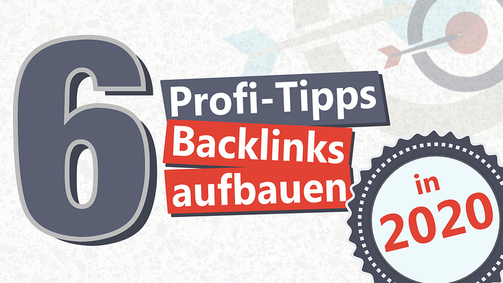 6 Profi-Tipps Backlinks Aufbau in 2020