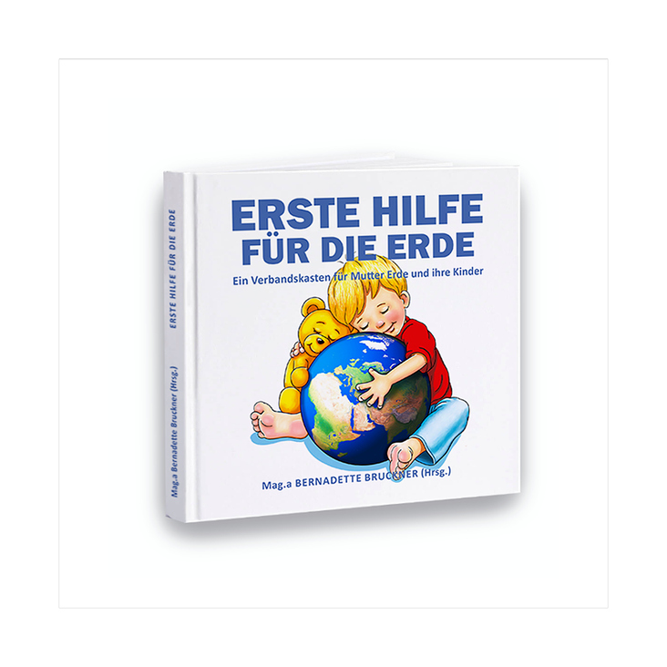 Buch „Erste Hilfe für die Erde – Ein Verbandskasten für Mutter Erde und ihre Kinder“