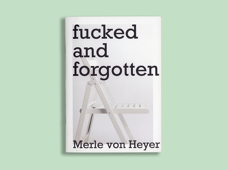 Merle von Heyer – Fucked and Forgotten