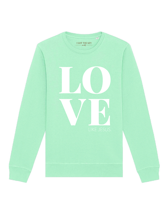 Sweatshirt Design, Muenchen, LOVE LIKE JESUS