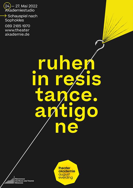 Ruhen in Resistance, Antigone – Theater Akademie August Everding, München