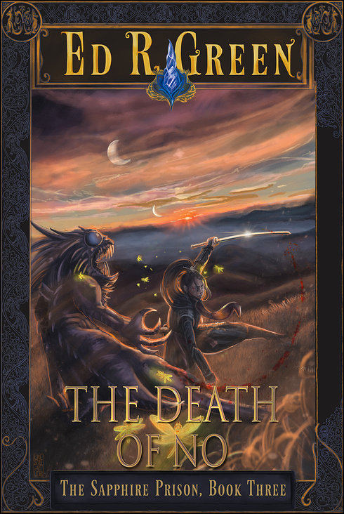 Ed Green_The Sapphire Prison_Book three: The Death of No