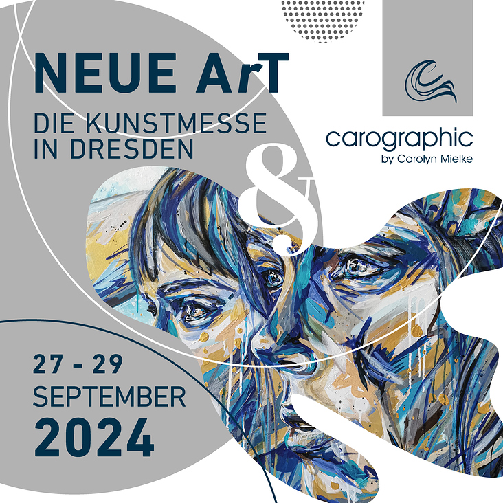 NEUE ArT 2024 DRESDEN– Die Kunstmesse mit carographic by Carolyn Mielke