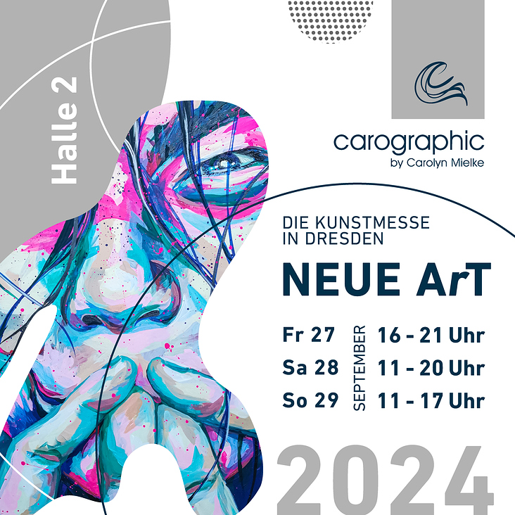 NEUE ArT 2024 DRESDEN– Die Kunstmesse mit carographic by Carolyn Mielke