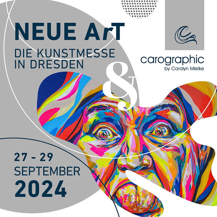 NEUE ArT 2024 DRESDEN– Die Kunstmesse mit carographic by Carolyn Mielke