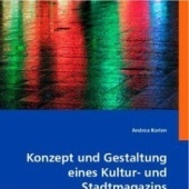 «Konzept & Gestaltung eines Kulturmagazins» de Andrea Kerlen