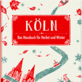 „„Köln. Das Hausbuch für Herbst und Winter““ von Irene Mehl