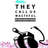 “Illustrationen – They call us wasteful” from TechTick.Media