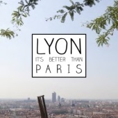 „Lyon – the other french capital“ von Citytravelreview / Curso