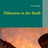 „Dämonen in der Stadt – Band 2“ von Katka Weinicke