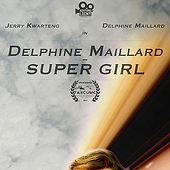 „Delphine Maillard – Super Girl“ von Achtung…Licht Filmproduktion