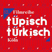 „›Tüpisch Türkisch‹ Filmreihe Corporate Design“ von Joachim Sperl
