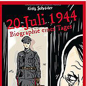 „20. Juli 1944. Biographie eines Tages“ von Niels Schröder