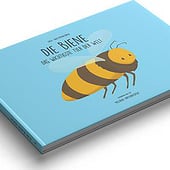 „Kinderbuch Die Biene Text + Illustration“ von Melanie Hafenrichter