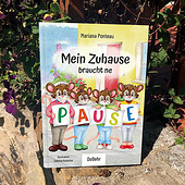 „Mein Zuhause braucht ne Pause“ von Sabrina Kotzerke