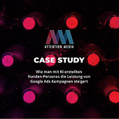 Agencies: “Case Study: Mehr Conversions, effiziente Kosten” from Attention Media