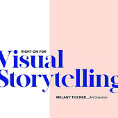 Agencias: «Right on for Visual Storytelling» de Melany Fischer