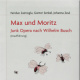 Illustriertes Begleitheft zu „Max und Moritz“