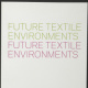 Kataloggestaltung ’Future Textile Environments’