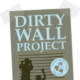 Dirty Wall Project – Ausstellungsplakat