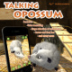 Talking Opossum