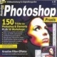 Photoshop Praxis Nr. 6, Artikel: Tipps & Tricks zu Photoshop