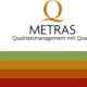 Metras-Qualitätsmanagement mit Qualität