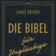 Cover zu „Die Bibel für Ungläubige“ von Guus Kuijer, Antje Kunstmann Verlag / 2014
