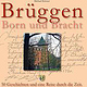 Brüggen, Born und Bracht. Konzept für einen Tourismus-Führer. 2008