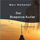 Der Bosporus-Kurier von Marc Weiherhof