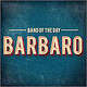 „Barbaro // Band of the day“