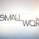 Small World Intro
