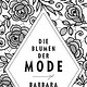 Cover zu „Die Blumen der Mode“ von Barbara Linken, Klett Cotta Verlag / 2016