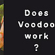 Does Voodoo work, Cover