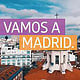 Vamos a Madrid