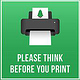 Badge: Think Before You Print