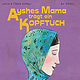 Ayshes Mama trägt ein Kopftuch (Tecklenborg Verlag)