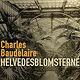 Helvedesblomsterne – Charles Baudelaire