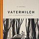 VATERMILCH – Graphic Novel, Carlsen 2020